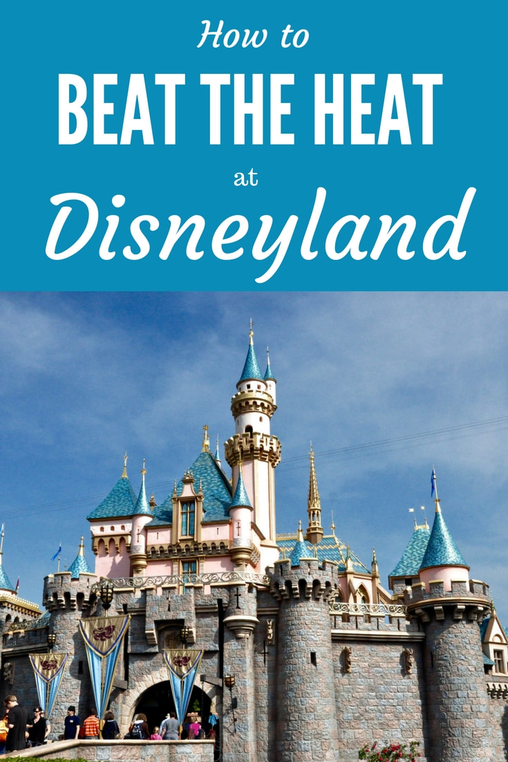 Strategies and tips to help you beat that heat at Disneyland