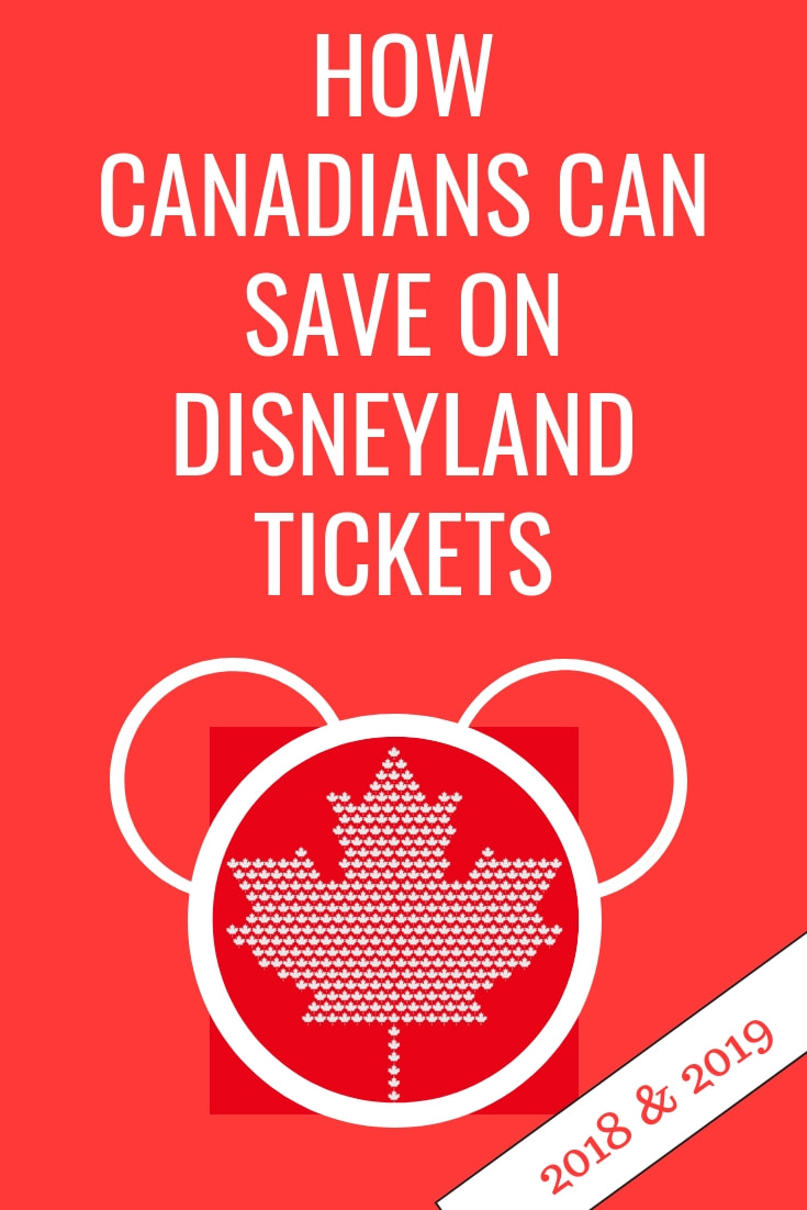 How Canadians Can Save On Disneyland Tickets in 2018 and 2019