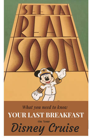 See Ya Real Soon Breakfast -- What You Need to Know About Your Last Breakfast on Your Disney Cruise