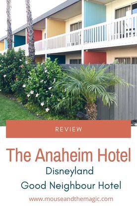 Review the Anaheim Hotel - Disneyland Good Neighbour Hotel 