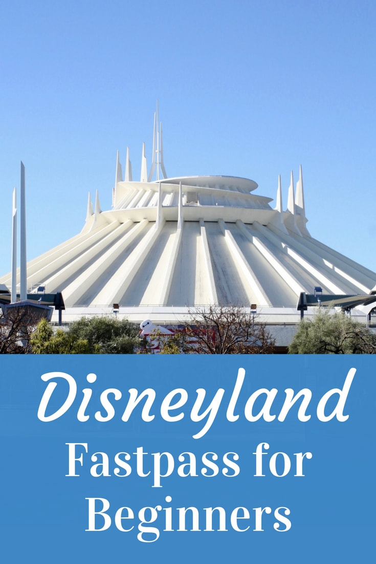 Disneyland Fastpass for Beginners 