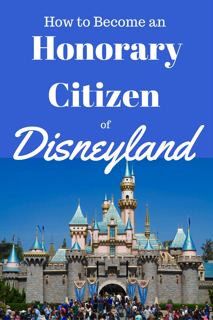 How to Become and Honorary Citizen of Disneyland