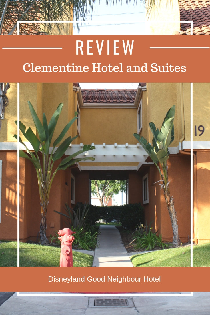 Review Clementine Hotel and Suites Anaheim ​(Disneyland Good Neighbour Hotel)